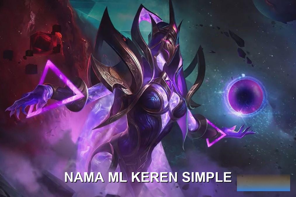 Nama ML Keren Simple: 200+ Nickname Singkat & Mudah Diingat nama ml keren simple - Mobile Legends (ML)